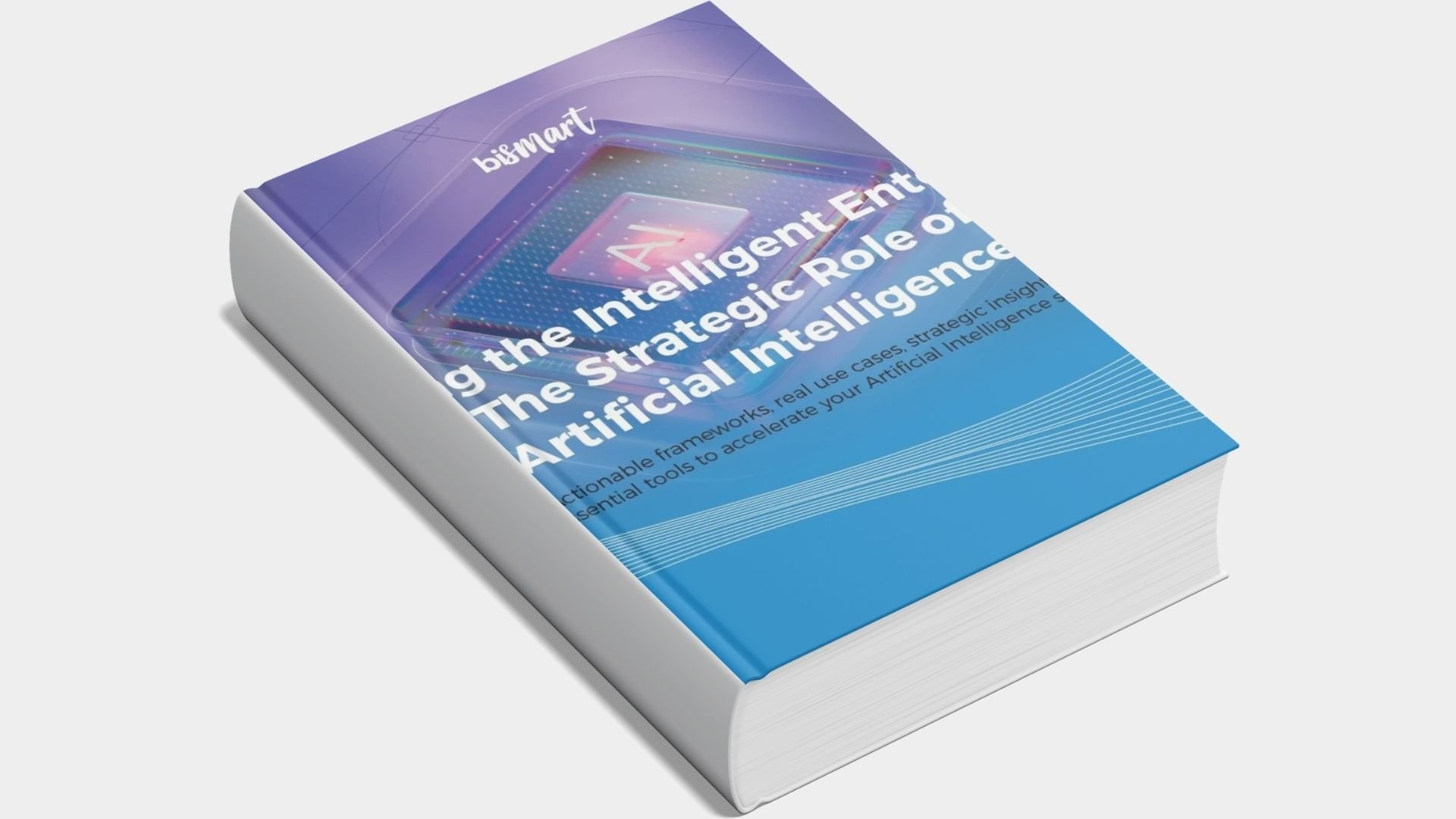 Building the Intelligent Enterprise: The Strategic Role of AI